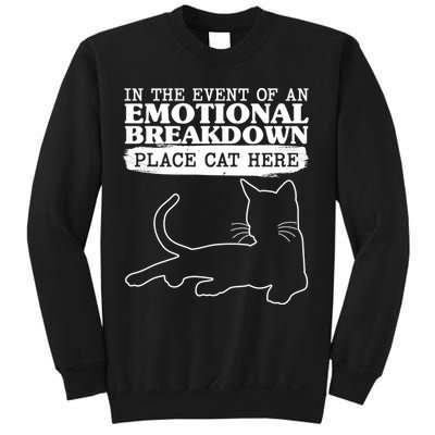 Funny In The Event Of An Emotional Breakdown Place Cat Here Sweatshirt