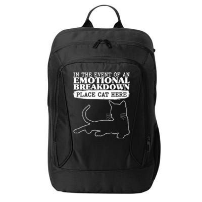 Funny In The Event Of An Emotional Breakdown Place Cat Here City Backpack