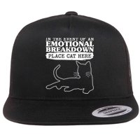 Funny In The Event Of An Emotional Breakdown Place Cat Here Flatbill Hat