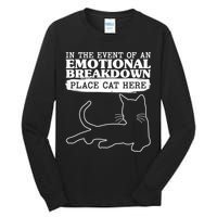 Funny In The Event Of An Emotional Breakdown Place Cat Here Tall Long Sleeve T-Shirt