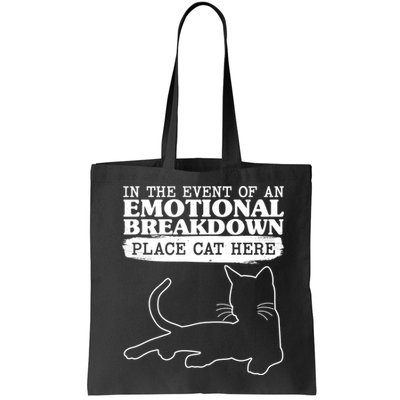 Funny In The Event Of An Emotional Breakdown Place Cat Here Bag