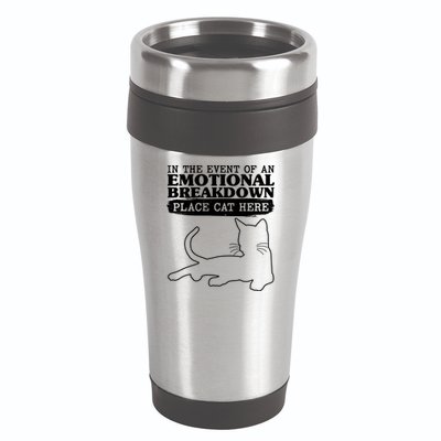 Funny In The Event Of An Emotional Breakdown Place Cat Here 16oz Travel Tumbler