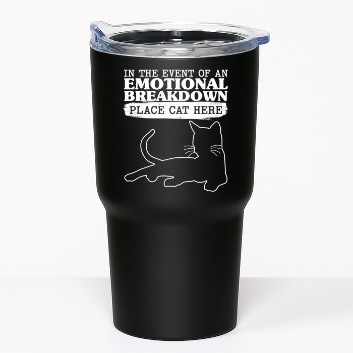 Funny In The Event Of An Emotional Breakdown Place Cat Here Tumbler