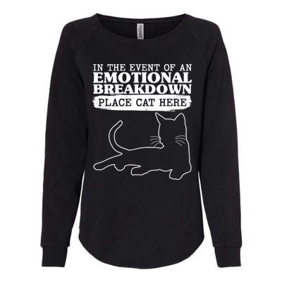 Funny In The Event Of An Emotional Breakdown Place Cat Here Womens California Wash Sweatshirt