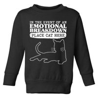 Funny In The Event Of An Emotional Breakdown Place Cat Here Toddler Sweatshirt