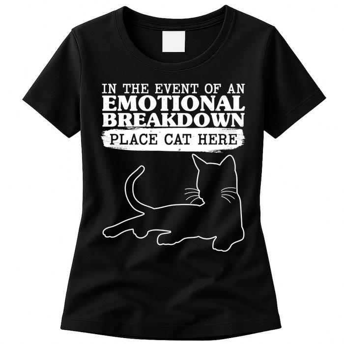 Funny In The Event Of An Emotional Breakdown Place Cat Here Womens T-Shirt