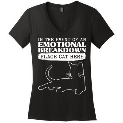 Funny In The Event Of An Emotional Breakdown Place Cat Here Women's V-Neck T-Shirt