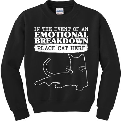 Funny In The Event Of An Emotional Breakdown Place Cat Here Kids Sweatshirt