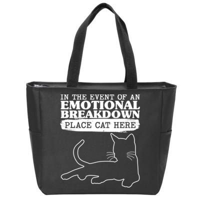 Funny In The Event Of An Emotional Breakdown Place Cat Here Zip Tote Bag