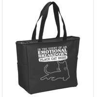 Funny In The Event Of An Emotional Breakdown Place Cat Here Zip Tote Bag