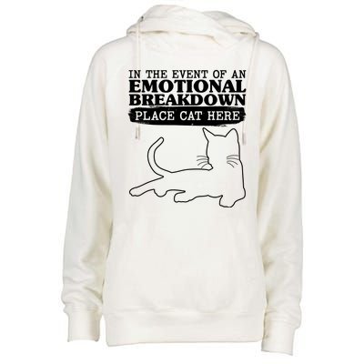 Funny In The Event Of An Emotional Breakdown Place Cat Here Womens Funnel Neck Pullover Hood