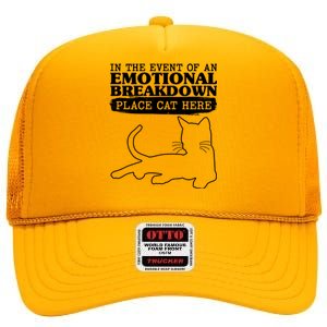 Funny In The Event Of An Emotional Breakdown Place Cat Here High Crown Mesh Back Trucker Hat