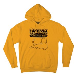 Funny In The Event Of An Emotional Breakdown Place Cat Here Hoodie