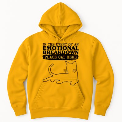 Funny In The Event Of An Emotional Breakdown Place Cat Here Hoodie