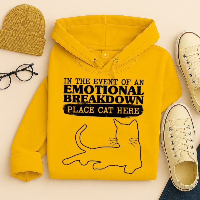 Funny In The Event Of An Emotional Breakdown Place Cat Here Hoodie