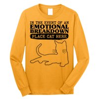 Funny In The Event Of An Emotional Breakdown Place Cat Here Long Sleeve Shirt