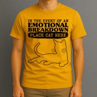 Funny In The Event Of An Emotional Breakdown Place Cat Here T-Shirt