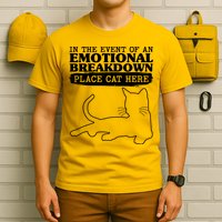 Funny In The Event Of An Emotional Breakdown Place Cat Here T-Shirt