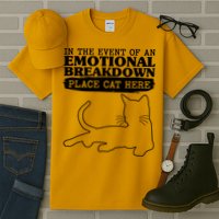 Funny In The Event Of An Emotional Breakdown Place Cat Here Tall T-Shirt