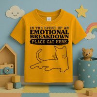 Funny In The Event Of An Emotional Breakdown Place Cat Here Toddler T-Shirt