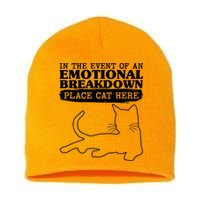 Funny In The Event Of An Emotional Breakdown Place Cat Here Short Acrylic Beanie