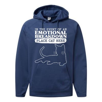 Funny In The Event Of An Emotional Breakdown Place Cat Here Performance Fleece Hoodie