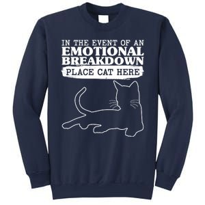 Funny In The Event Of An Emotional Breakdown Place Cat Here Sweatshirt