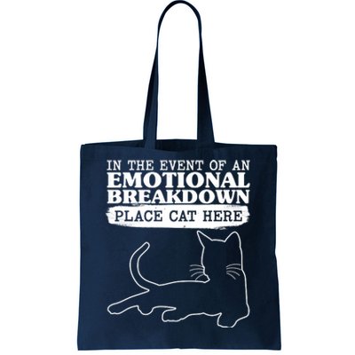 Funny In The Event Of An Emotional Breakdown Place Cat Here Tote Bag