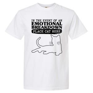 Funny In The Event Of An Emotional Breakdown Place Cat Here Garment-Dyed Heavyweight T-Shirt