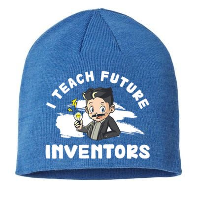 Funny I Teach Future Inventors For Innovation Tech Professor Great Gift Sustainable Beanie