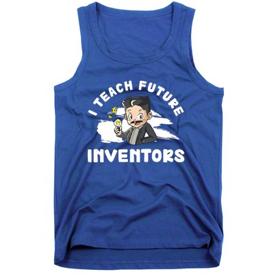 Funny I Teach Future Inventors For Innovation Tech Professor Great Gift Tank Top