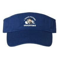 Funny I Teach Future Inventors For Innovation Tech Professor Great Gift Valucap Bio-Washed Visor