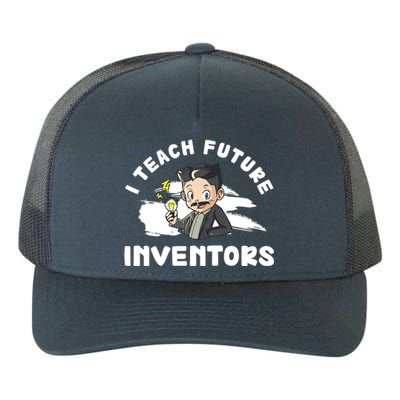 Funny I Teach Future Inventors For Innovation Tech Professor Great Gift Yupoong Adult 5-Panel Trucker Hat