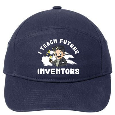 Funny I Teach Future Inventors For Innovation Tech Professor Great Gift 7-Panel Snapback Hat