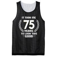 Funny It Took Me 75 Years To Look This Good Happy 75th Birthday Mesh Reversible Basketball Jersey Tank