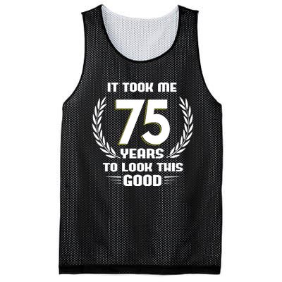 Funny It Took Me 75 Years To Look This Good Happy 75th Birthday Mesh Reversible Basketball Jersey Tank