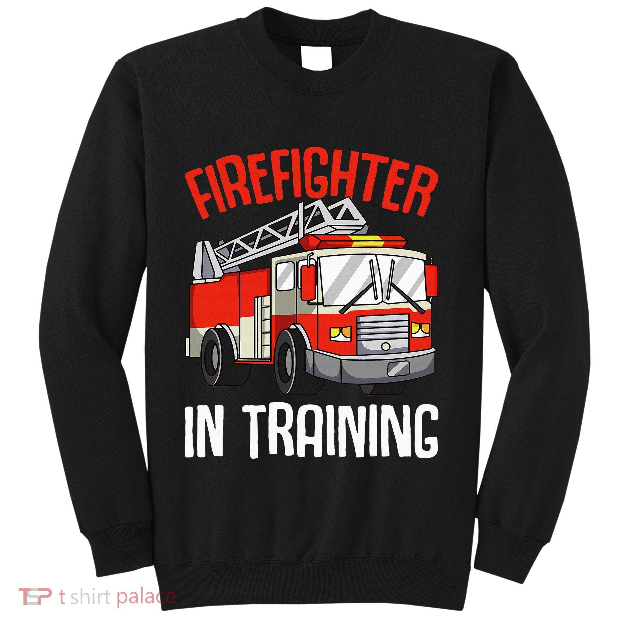 Firefighter in Training Fireman funny Firefighting Sweatshirt