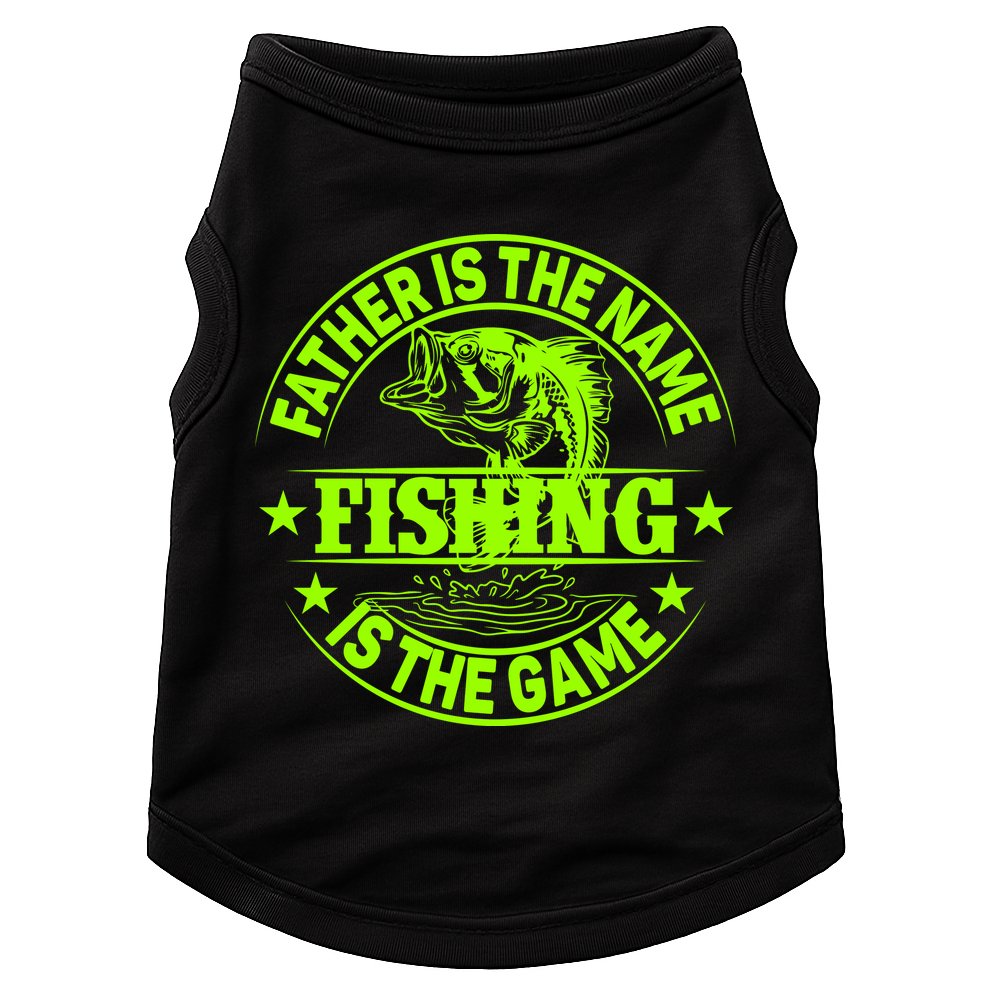 Father Is The Name Fishing Is The Game Doggie Tank