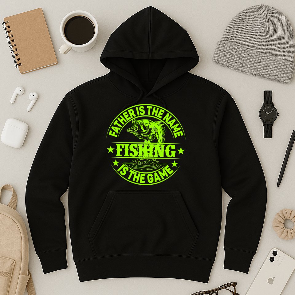 Father Is The Name Fishing Is The Game Hoodie