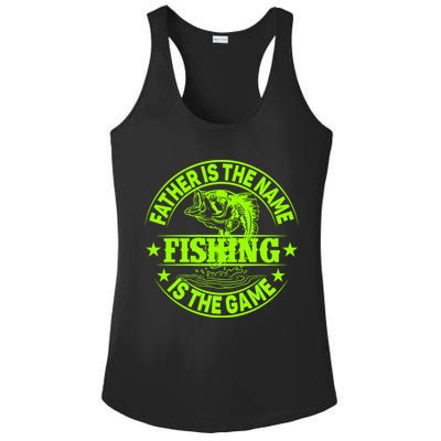 Father Is The Name Fishing Is The Game Ladies PosiCharge Competitor Racerback Tank