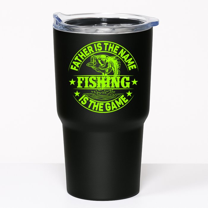 Father Is The Name Fishing Is The Game Tumbler