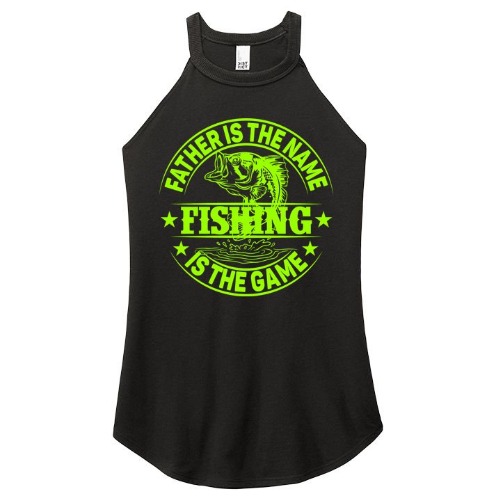 Father Is The Name Fishing Is The Game Women's Perfect Tri Rocker Tank