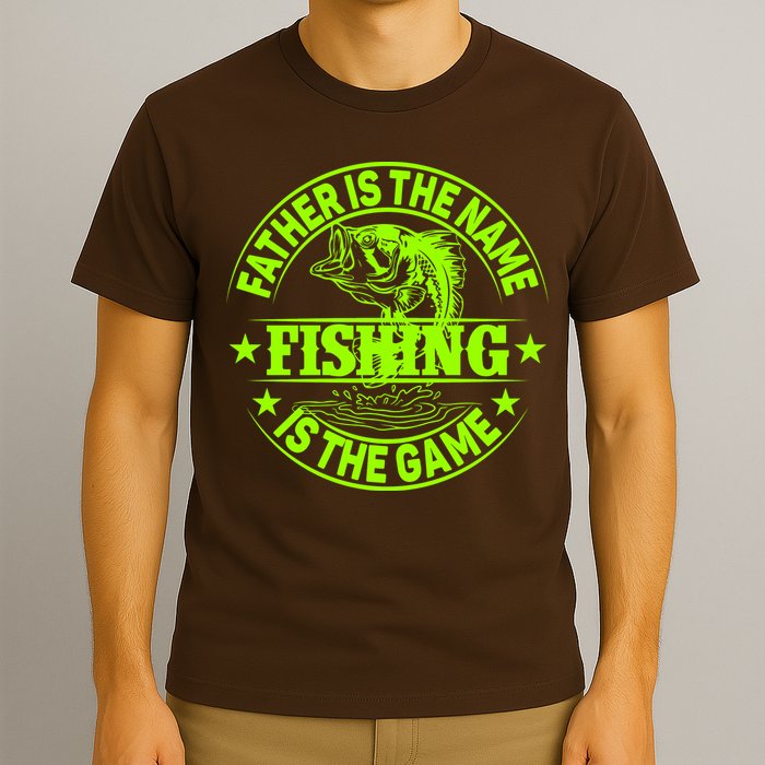 Father Is The Name Fishing Is The Game T-Shirt