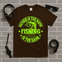 Father Is The Name Fishing Is The Game T-Shirt