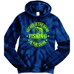 Father Is The Name Fishing Is The Game Tie Dye Hoodie