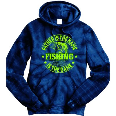 Father Is The Name Fishing Is The Game Tie Dye Hoodie