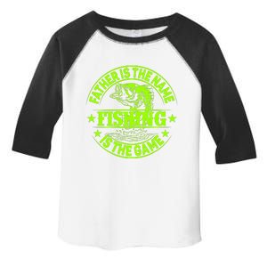 Father Is The Name Fishing Is The Game Toddler Fine Jersey T-Shirt