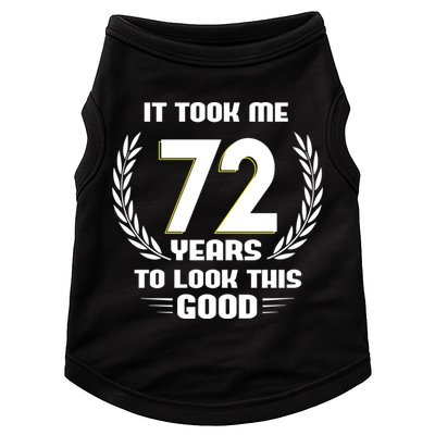 Funny It Took Me 72 Years To Look This Good Happy 72nd Birthday Doggie Tank