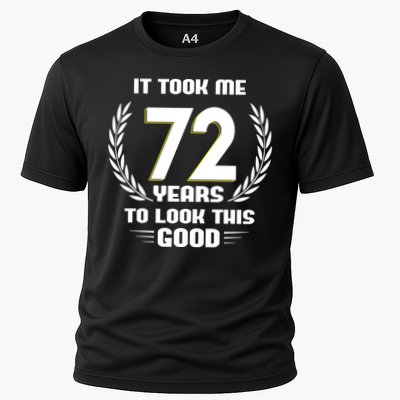 Funny It Took Me 72 Years To Look This Good Happy 72nd Birthday Performance Shirt