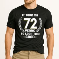 Funny It Took Me 72 Years To Look This Good Happy 72nd Birthday Cooling Performance Crew T-Shirt